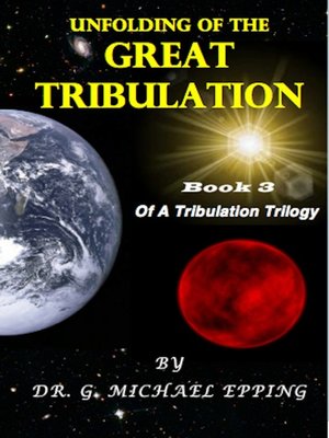 cover image of The Unfolding of the Great Tribulation